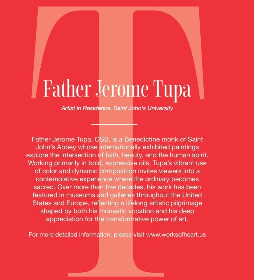 Father Jerome Tupa, Artist in Residence at Saint John's University: a Benedictine monk whose internationally exhibited oils explore faith, beauty and the human spirit.